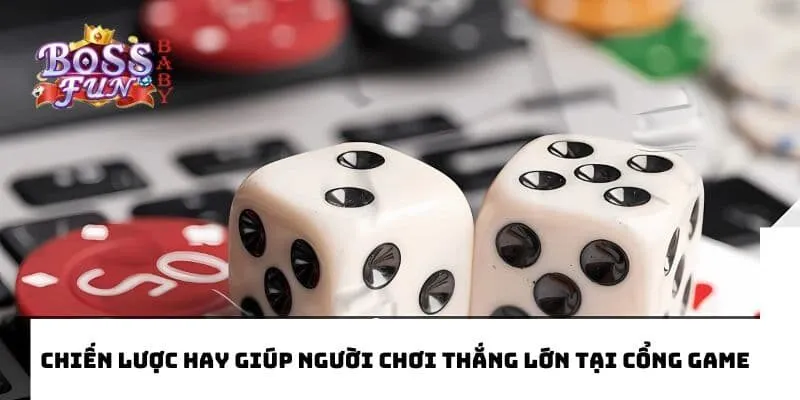 Chiến lược hay giúp cho bạn thắng lớn tại nhà cái